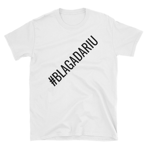 #Blagadariu - Marškinėliai UNISEX