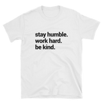 Stay Humble - Marškinėliai UNISEX