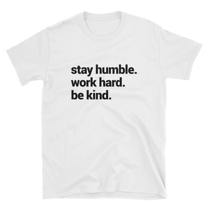 Stay Humble - Marškinėliai UNISEX